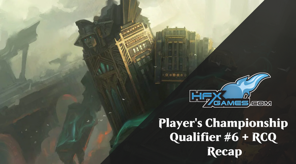 Player's Championship Qualifier #6 + RCQ Recap